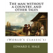 The man without a country, and other tales. By: Edward E. Hale ( short story).: Edward Everett Hale (April 3, 1822 - June 10, 1909) was an American au
