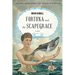 Fortuna and the Scapegrace: A Dark Comedy South Seas Adventure