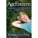 AgeEsteem: Growing a Positive Attitude Toward Aging