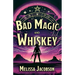 Bad Magic and Whiskey