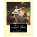 Wives and Daughters (1865). By: Elizabeth Gaskell: Novel (Original Classics)