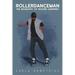 Rollerdanceman: The Biography of Richard Humphrey