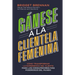 Gánese a la clientela femenina: Cómo transformar la experiencia del cliente para los consumidores más poderosos del mundo