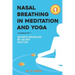 Nasal breathing in meditation and yoga: secrets revealed by an ENT doctor