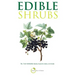 Edible Shrubs: 70+ Top Shrubs from Plants For A Future