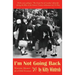 I'm Not Going Back: Wartime Memoir of a Child Evacuee
