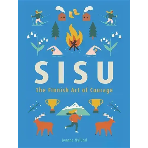 Sisu: The Finnish Art of Courage