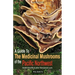 Guide to Medicinal Mushrooms of the Pacific Northwest: Health Benefits and Other Therapeutic Uses