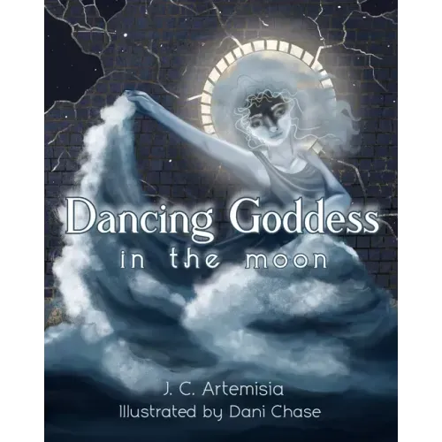 Dancing Goddess in the Moon: A Pagan Children's Tale
