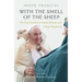 With the Smell of the Sheep: The Pope Speaks to Priests, Bishops, and Other Shepherds