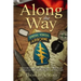 Along the Way: A Green Beret shares stirring stories of those he met and those who supported him in Vietnam - Tet 1968