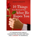 10 Things Your Husband Says After He Rapes You: A conversation about gaslighting, blame-shifting, and consent in marriage.