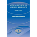 Annual Review of Nursing Research, Volume 25, 2007: Vulnerable Populations