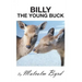 Billy the Young Buck: Susie and Billy Search for Happiness and Freedom