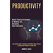 Productivity: Highly Effective Strategies to Develop Grit, Discipline, Stop Addictions (Goal Setting Guide to Measure Only What Real