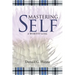 Mastering Self: A Worthy Goal
