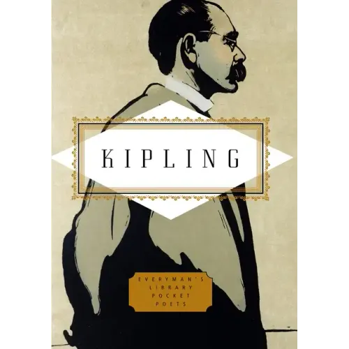 Kipling: Poems: Edited by Peter Washington