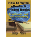 How to Write eBooks and Printed Books: Traditional and Self-Published