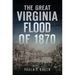 The Great Virginia Flood of 1870