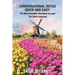 Conversational Dutch Quick and Easy: The Most Innovative Technique to Learn the Dutch Language, The Netherlands, Amsterdam, Holland