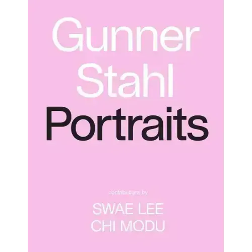 Gunner Stahl: Portraits: I Have So Much to Tell You