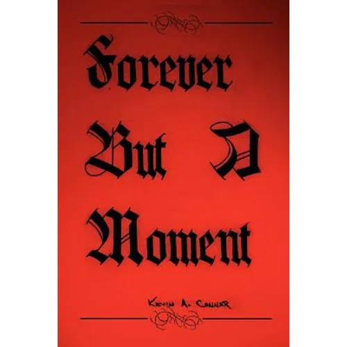 Forever But A Moment