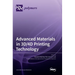 Advanced Materials in 3D/4D Printing Technology