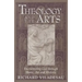 Theology and the Arts: Encountering God Through Music, Art and Rhetoric