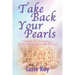 Take Back Your Pearls: Victim to Victory-Overcoming Sexual Abuse