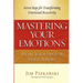 Mastering Your Emotions with Your Spouse and Others: Seven Steps for Transforming Emotional Reactivity