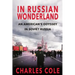 In Russian Wonderland: An American's Odyssey in Soviet Russia