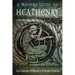A Modern Guide to Heathenry: Lore, Celebrations, and Mysteries of the Northern Traditions