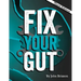 Fix Your Gut: The Definitive Guide to Digestive Disorders