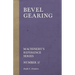 Bevel Gearing - Machinery's Reference Series - Number 37