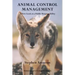 Animal Control Management: A New Look at a Public Responsibility