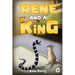 Rene and A King
