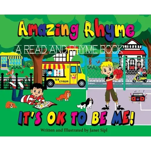 Amazing Rhyme, It's OK To Be Me: A Read and Rhyme Book