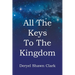 All The Keys To The Kingdom