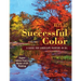 Keys to Successful Color: A Guide for Landscape Painters in Oil: A Guide for Landscape Painters in Oil
