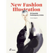 New Fashion Illustration.: 50 Essential Contemporary Artists