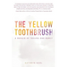 The Yellow Toothbrush