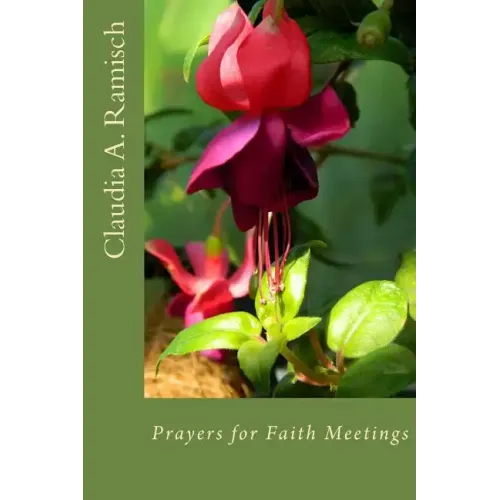 Prayers for Faith Meetings: Opening and Closing Thoughts for Interfaith Meetings