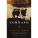 Supreme Command: Soldiers, Statesmen, and Leadership in Wartime