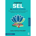 Everyday SEL in Middle School: Integrating Social Emotional Learning and Mindfulness Into Your Classroom