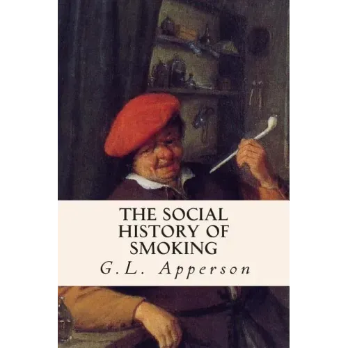 The Social History of Smoking