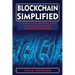 Blockchain Simplified: A Comprehensive Beginner's Guide to Learn and Understand Blockchain Technology