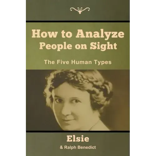 How to Analyze People on Sight: The Five Human Types