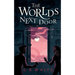 The Worlds Next Door: A mysterious old house. Another world. A terrifying enemy.