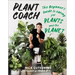 Plant Coach: The Beginner's Guide to Caring for Plants and the Planet