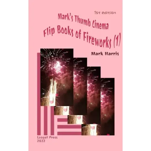 Mark's Thumb Cinema: Flip Books of Fireworks (1)
